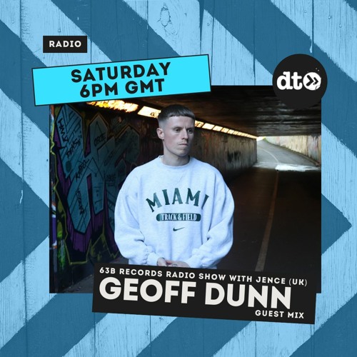 63b Radio Show with Jence (UK) Guest mix by Geoff Dunn