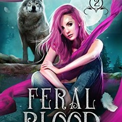View PDF Feral Blood (Bound to the Fae Book 2) by Eva Chase