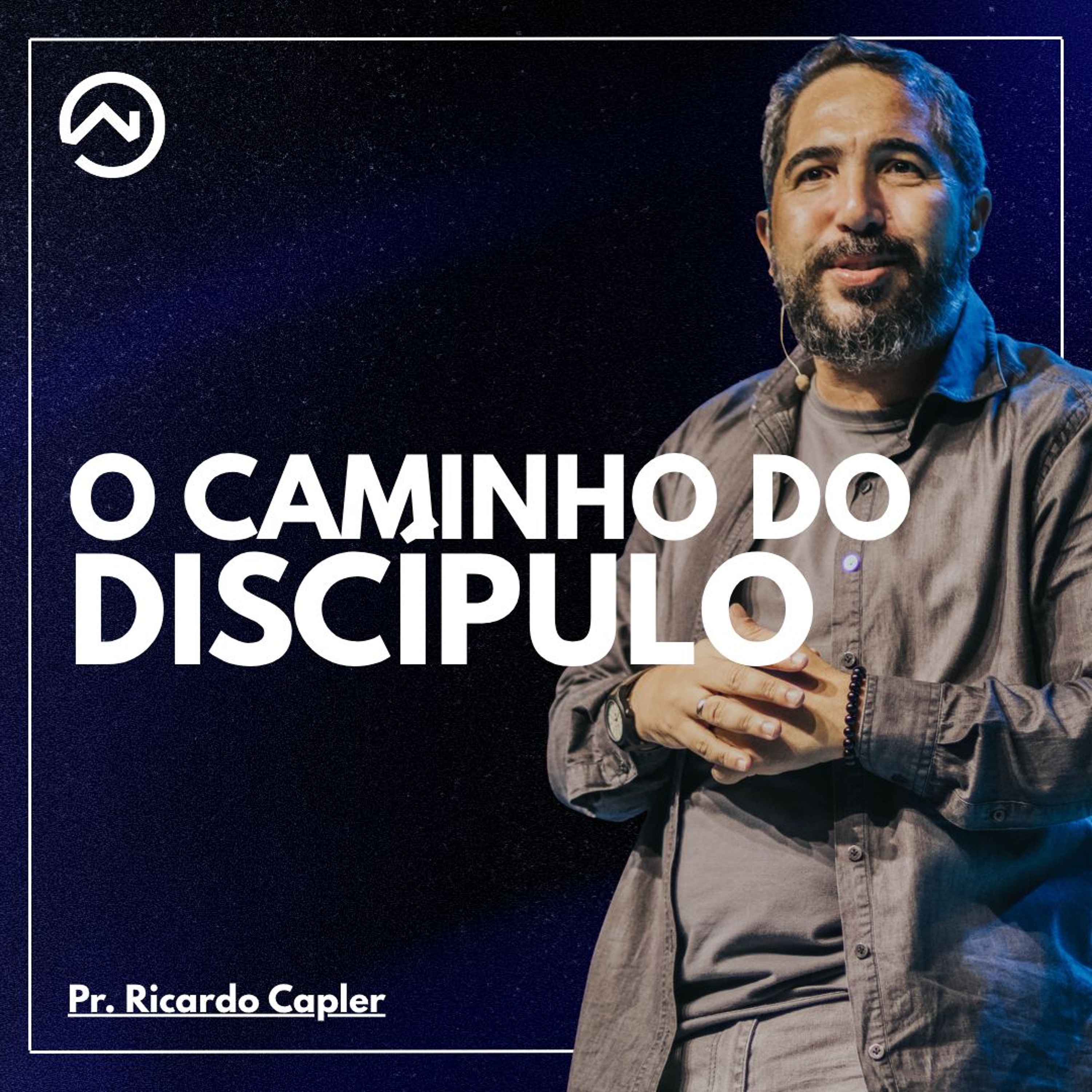 O Caminho do Discípulo com Pr. Ricardo Capler episode artwork