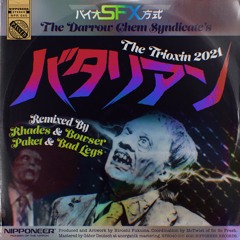 THE DARROW CHEM SYNDICATE -  The Trioxin 2021 (Paket & Bad Legs Remix)