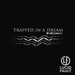 Trapped in a Dream