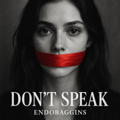 No Doubt - Don't Speak [EndoBaggins Remix]