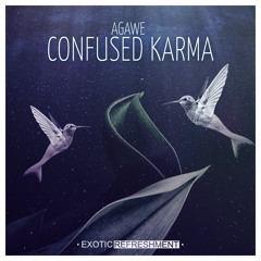 Premiere: Agawe - Confused Karma (Original Mix) [Exotic Refreshment]