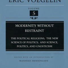 Pdf⚡(read✔online) Modernity Without Restraint: The Political Religions, The New