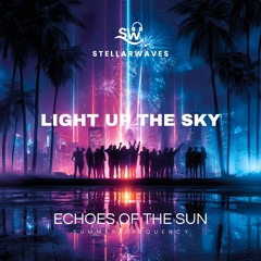 Light Up the Sky (Shine Bright)