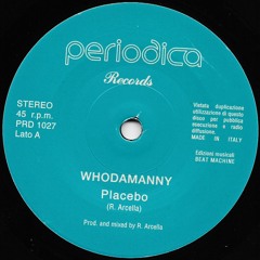 PRD1027 • Whodamanny - "Placebo / Loca Loca"