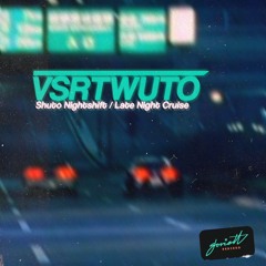VsrtWuto — Shuto Nightshift