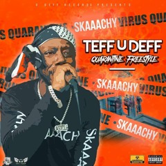 Teff U Deff- Quarantine Freestyle