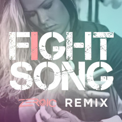 Rachel Platten - Fight Song (Zeroic Remix)