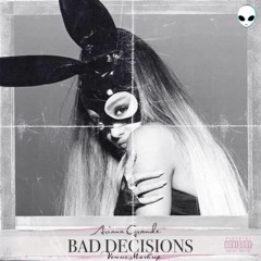 BAD DECISIONS - ARIANA GRANDE E THIAGO COSTA (VENUS MASHUP)#FREEDOWNLOAD