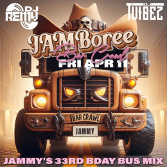 JAMBoree Bus Crawl Mix (Ft. Dj Remy)