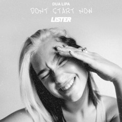 Don't Start Now [Lister Remix] DL