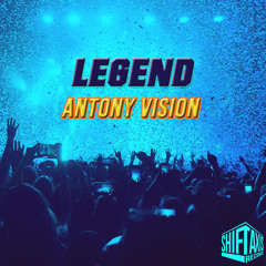 Antony Vision – Legend (Original Mix)