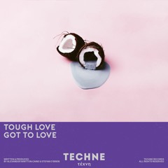 Tough Love - Got To Love [Techne]