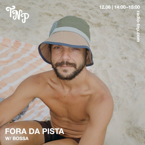 Fora da Pista w/ Bossa