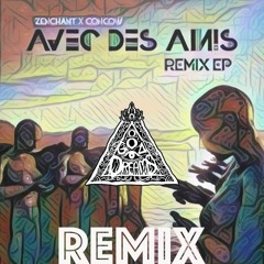 Avec Des Amis- Zenchant & Concow (GoodDreams Remix)