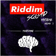 BRAYN - Riddim Squad Mixtape Vol. 7