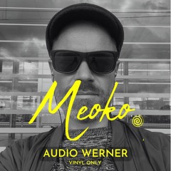 MEOKO Podcast Series | Audio Werner (Vinyl Only)