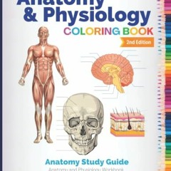 [Read] KINDLE PDF EBOOK EPUB Anatomy and Physiology Coloring Book: Anatomy Study Guid