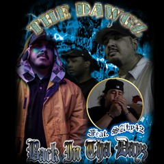 The Dawgz - Back In Tha Dayz Feat. SAby42