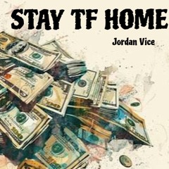 STAY TF HOME