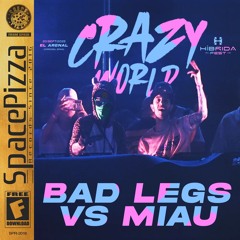 BAD LEGS vs MIAU @ CRAZY WORLD HIBRIDA 2025