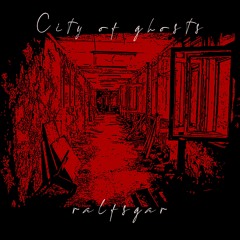 CITY OF GHOSTS