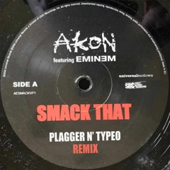 Akon, Eminem - Smack That (Plagger & Typeo Techno Flip)