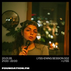 Lyss-ening session #2 on Foundation FM