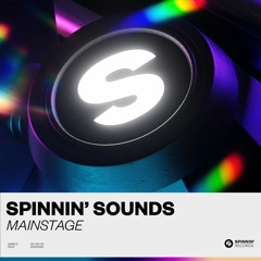 Spinnin Sounds - Mainstage