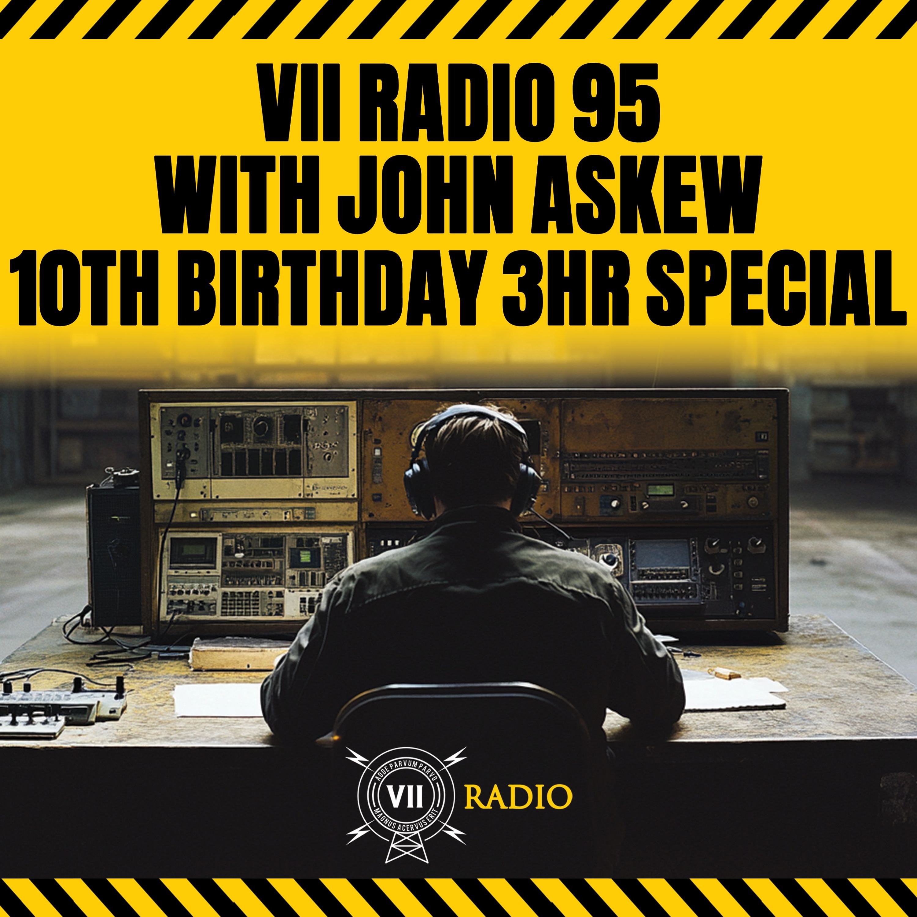 VII Radio 95 - 10th Birthday 3hr Special John Askew