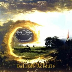 Ballade acidulé
