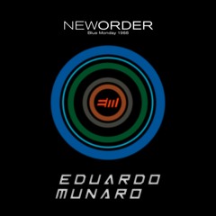 New Order - Blue Monday (Eduardo Munaro Unof - Remix) FREE DOWNLOAD