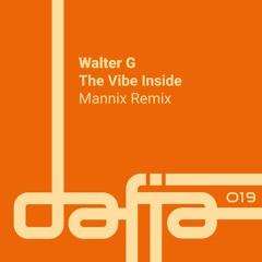 Walter G - The Vibe Inside (Mannix Primetime Vibe) Snippet