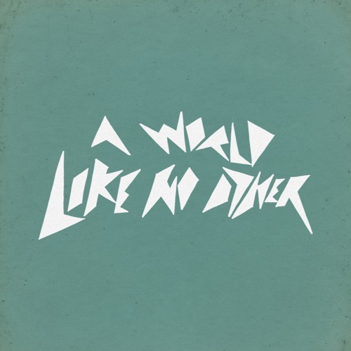 A World Like No Other