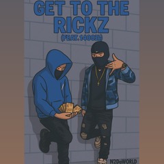 Get to the rickz (feat.1400zk)