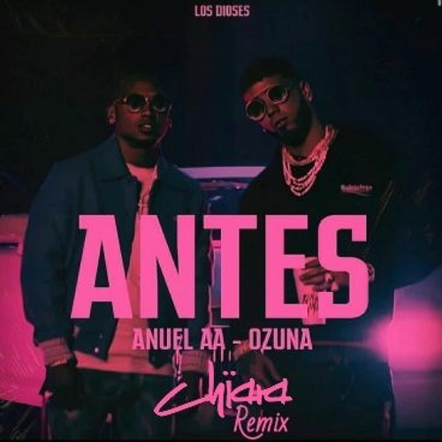 Stream Anuel AA Feat. Ozuna - Antes ( Chiara Remix ) by Keith Chiara |  Listen online for free on SoundCloud