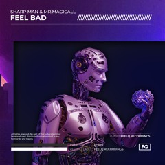 Sharp Man & Mr.Magicall - Feel Bad