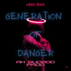Weed_Jesus - generation of danger