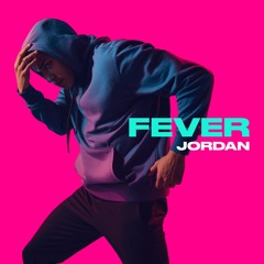 Jordan - Fever (Radio Edit 2026)