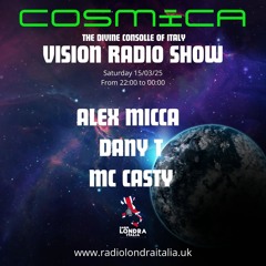 Dany T,Mc Casty Cosmica Vision Radio Show 15.03.2025
