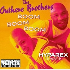 The Outhere Brothers - Boom Boom Boom (Hyparex Bootleg)
