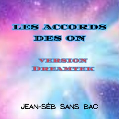 les accords des on  (dreamtek)