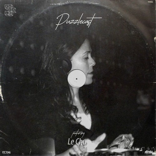 PZCT 046 w/ Le Chu [Special Guest]