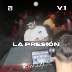 LA PRESION V1 BY ESEE DJ