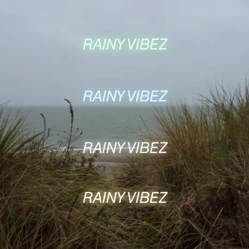 ✪𝘙𝘢𝘪𝘯𝘺 𝘷𝘪𝘣𝘦𝘴✪