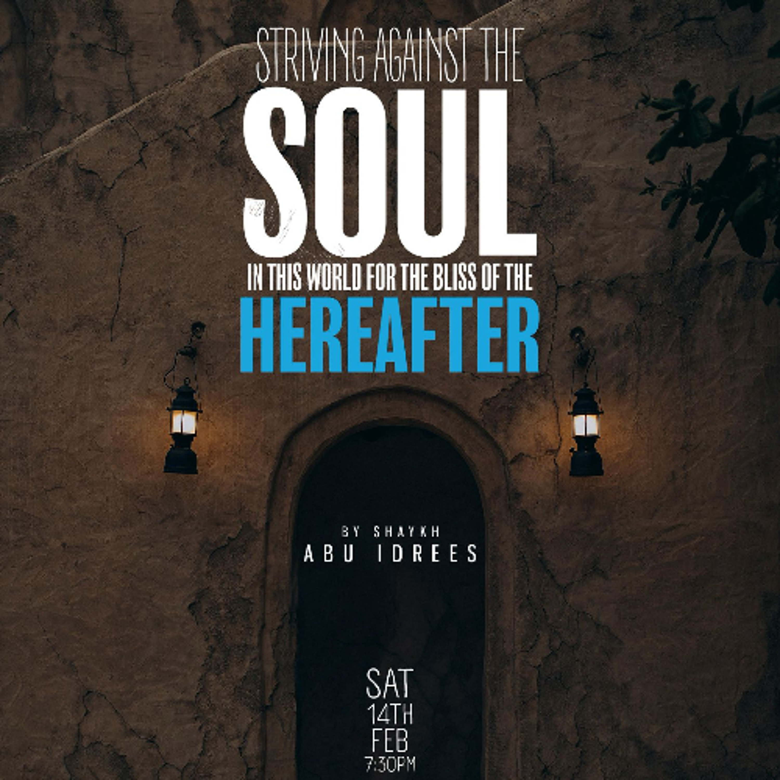 Striving Against The Soul In This World For The Bliss Of The Hereafter
