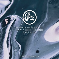 Soma Sample Pack - Raw / Deep Techno Vol.3 (XL)