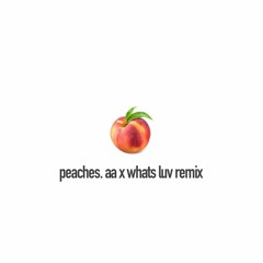 Justin Bieber - Peaches (AA  Whats Luv  RMX)