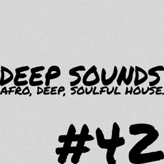 Deep Sounds #42 | Afro Deep Mix | Da Capo, XetiQSoul, Manoo, Cee ElAssaad, Caiiro, Lemon & Herb